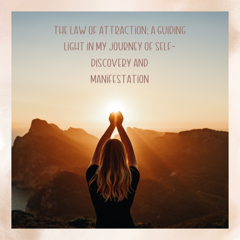 The Law of Attraction: A Journey of Unparalleled Self-Discovery and Manifestation 